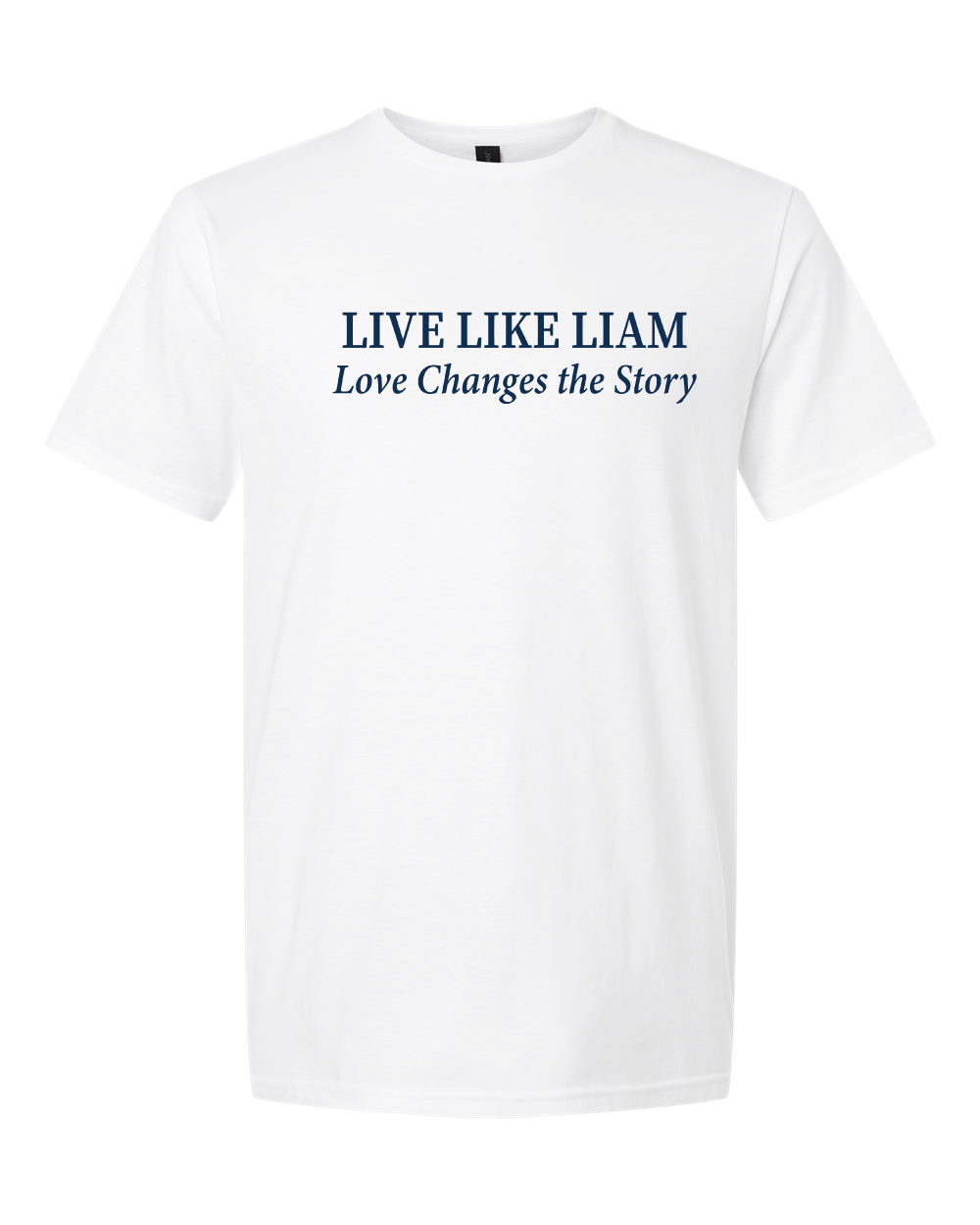 Live Like Liam with Scripture Unisex Softstyle® T-Shirt - 64000 (click for more colors)